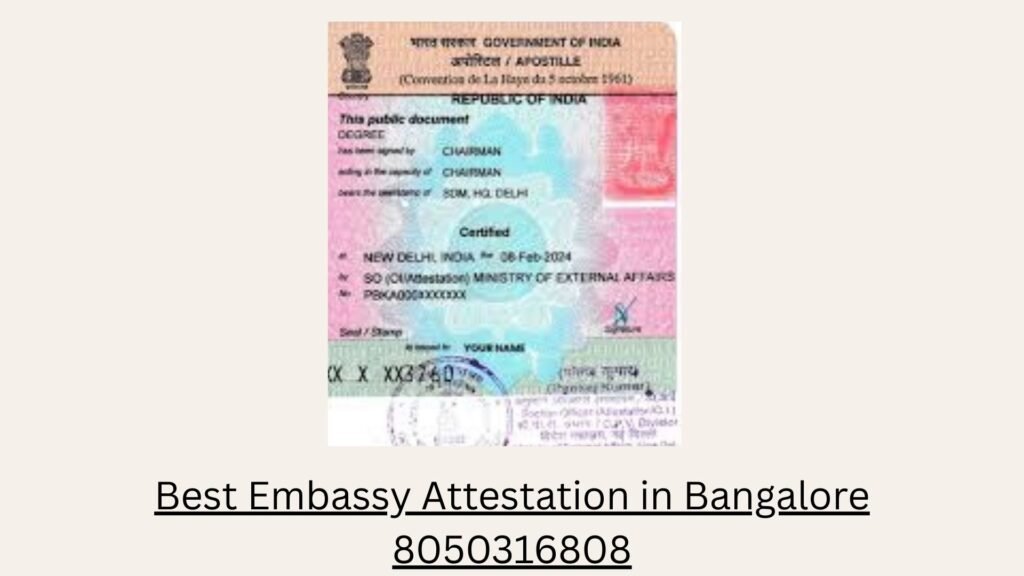 Best Embassy Attestation in Bangalore 8050316808