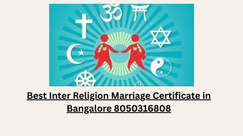 Best Inter Religion Marriage Certificate in Bangalore 8050316808