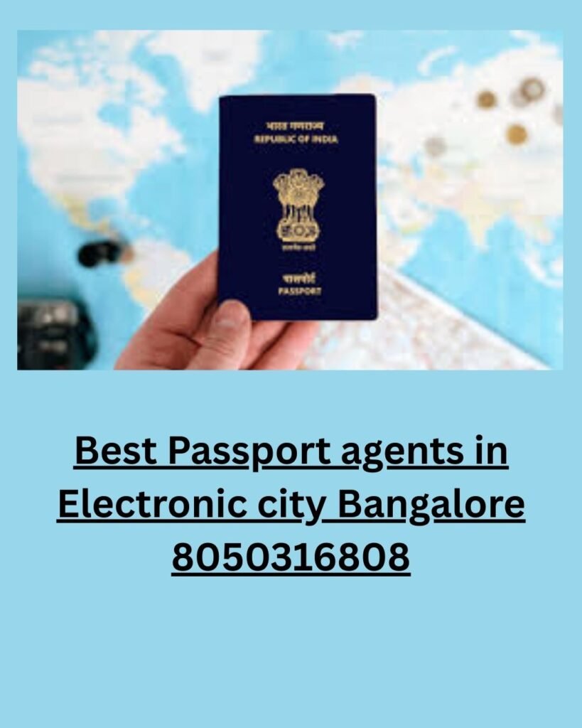 Best Passport agents in Electronic city Bangalore 8050316808