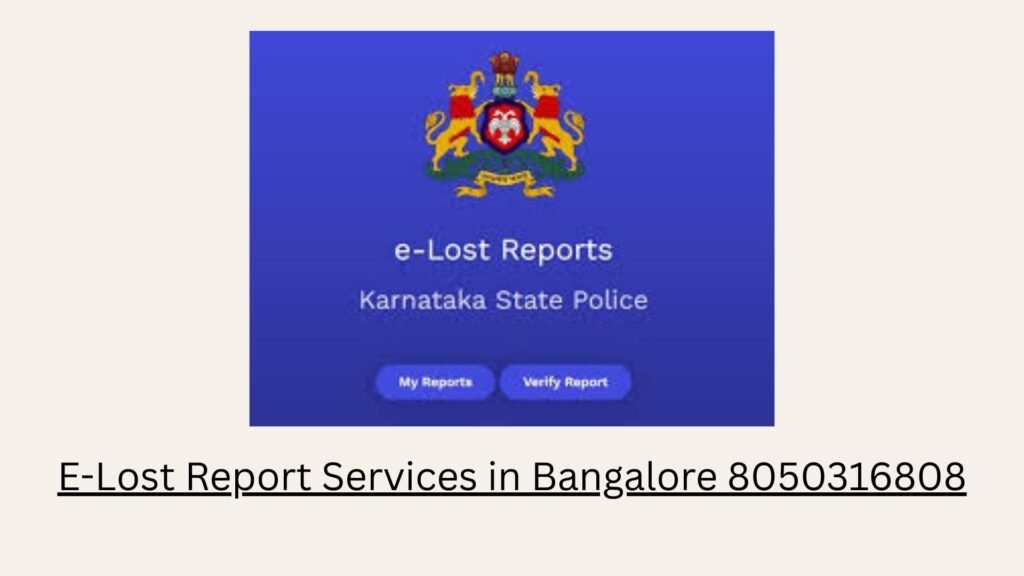 E-Lost Report Services in Bangalore 8050316808