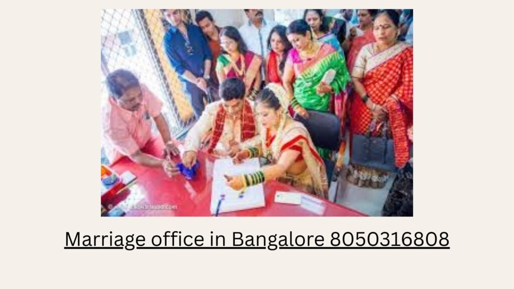 Marriage office in Bangalore 8050316808