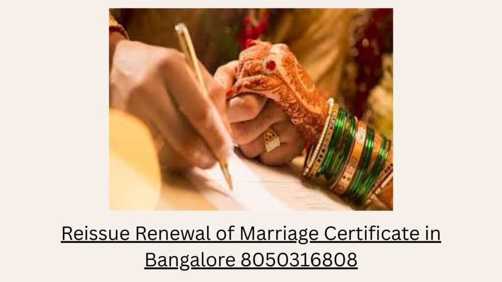 Best Reissue Renewal of Marriage Certificate in Bangalore 8050316808