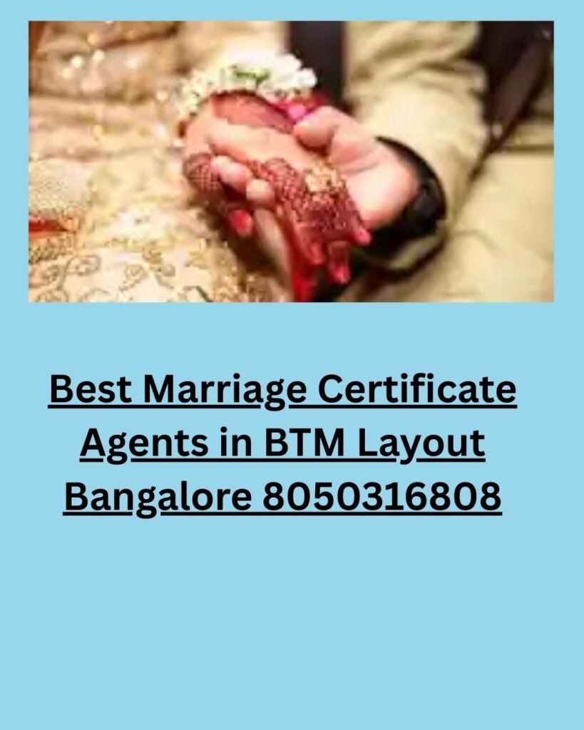 Best Marriage Certificate Agents in BTM Layout Bangalore 8050316808