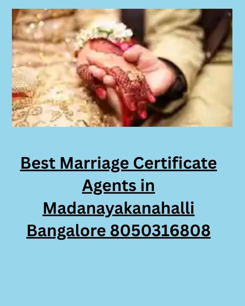 Best Marriage Certificate Agents in Madanayakanahalli Bangalore 8050316808