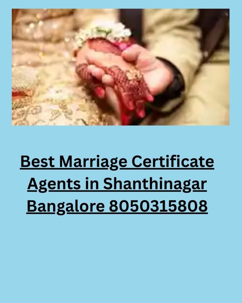 Best Marriage Certificate Agents in Shanthinagar Bangalore 8050315808